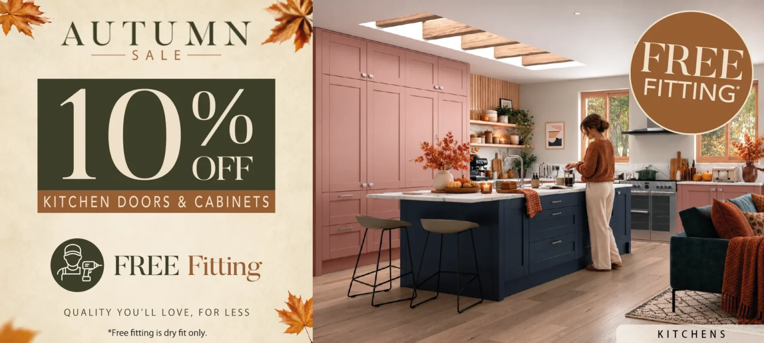 Autumn kitchen sale offering 10% off cabinets and free fitting
